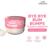 Luxe Organix Bye Bye Bum Bumps Clear & Smooth Booty Scrub - 285g