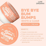 Luxe Organix Bye Bye Bum Bumps White & Clear Booty Scrub - 230g